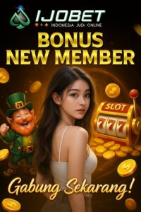 Banner promosi Bonus New Member IJOBET dengan gambar slot 777, karakter leprechaun, dan model wanita cantik, ajakan gabung sekarang